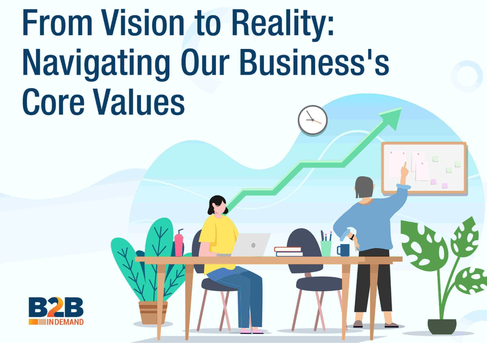 From Vision to Reality: Navigating Our Business’s Core Values