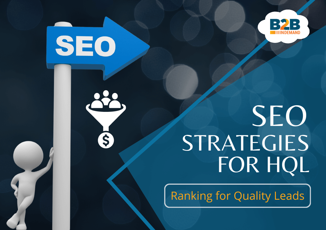 SEO Strategies for HQL: Ranking for Quality Leads.