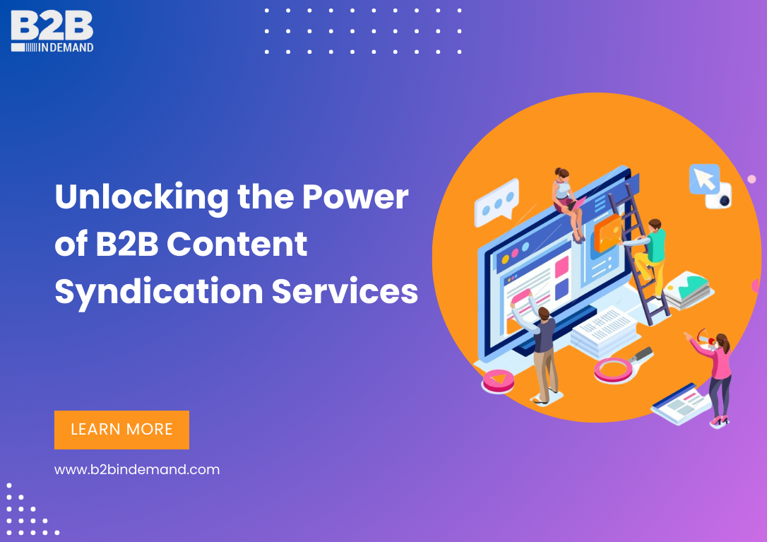 Unlocking the Power of B2B Content Syndication Services